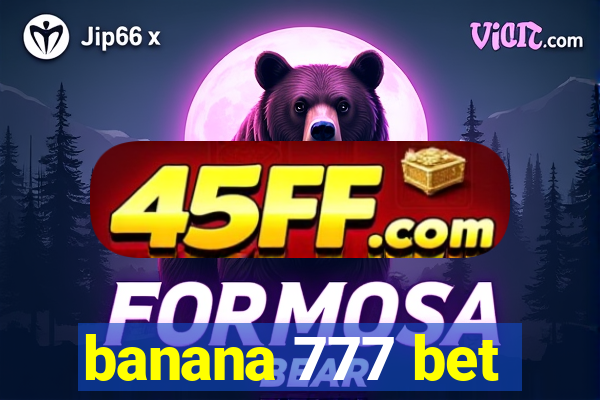 banana 777 bet